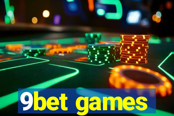9bet games